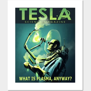 TESLA SCIENCE MAGAZINE :What Is Plasma Anyway Posters and Art